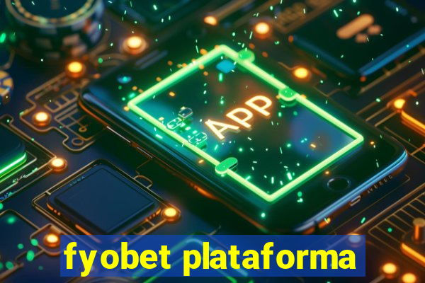 fyobet plataforma